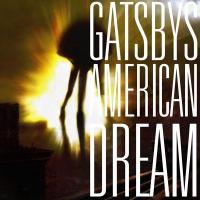 Gatsbys American Dream - Gatsbys American Dream