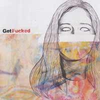 Get Fucked - Get Fucked (Cover Artwork)