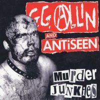 GG Allin and Antiseen - Murder Junkies [reissue]