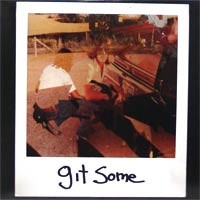 Git Some - Loose Control