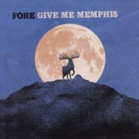 Give Me Memphis - Fore (Cover Artwork)