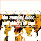The Avenging Disco Godfathers Of Soul - The Ultimate in Authenticity and Musical Usefullness