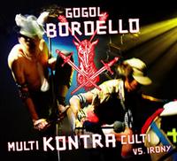 Gogol Bordello - Multi Kontra Culti Vs. Irony (Cover Artwork)