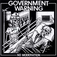 Government Warning - No Moderation