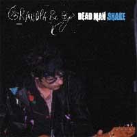 Paul Westerberg - Dead Man Shake (as Grandpaboy)