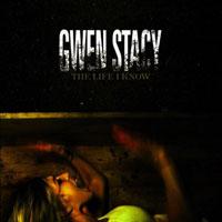 Gwen Stacy - The Life I Know