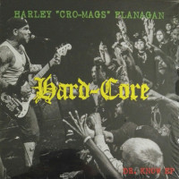 Harley Flanagan - Hard-Core [EP]