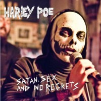 Harley Poe - Satan, Sex, and No Regrets (Cover Artwork)