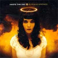 Haste The Day - Burning Bridges