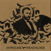 Hawkline / Headacher - Split [7-inch]