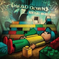 Head Down - How It All Breaks Down (Cover Artwork)