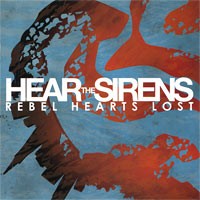 Hear the Sirens - Rebel Hearts Lost