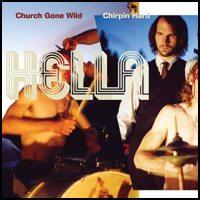 Hella - Church Gone Wild/Chirpin' Hard