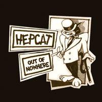 Hepcat - Out Of Nowhere [re-issue]