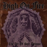High on Fire - The Art of Self Defense [reissue] (Cover Artwork)