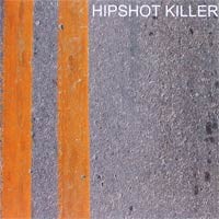 Hipshot Killer - Hipshot Killer