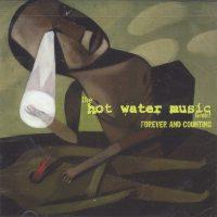 Hot Water Music - Forever and Counting