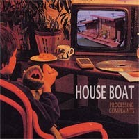 House Boat - Processing Complaints [7-inch]
