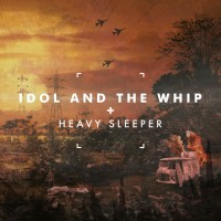 Idol and the Whip - Heavy Sleeper (Cover Artwork)