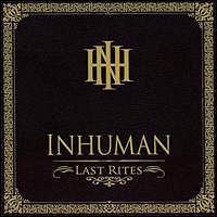 Inhuman - Last Rites