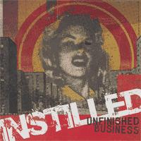 Instilled - Unfinished Business