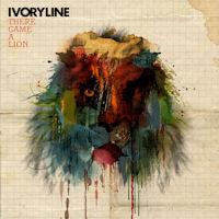 Ivoryline - There Came a Lion