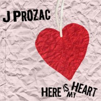 J. Prozac - Here Is My Heart (Cover Artwork)