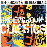Jeff Hershey and the Heartbeats - Underground Classics [EP]