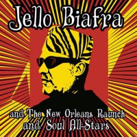 Jello Biafra and the New Orleans Raunch and Soul All-Stars - Walk on Jindal's Splinters