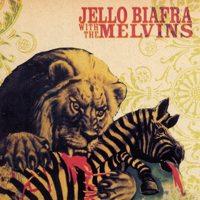 Jello Biafra With The Melvins - Never Breathe What You Can't See
