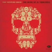 JG Thirlwell - The Venture Brothers: The Music of JG Thirlwell
