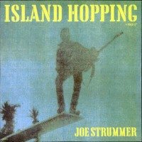 Joe Strummer - Island Hopping [12-inch] (Cover Artwork)