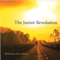 The Junior Revolution - Between Two Cities