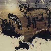 Just a Fire - Spanish Time