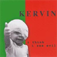 Kervin - I Think I See Evil