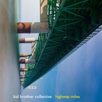 Kid Brother Collective - Highway Miles (Reissue)