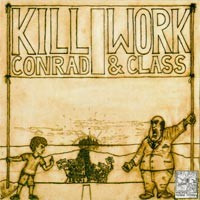 Kill Conrad - Work & Class [7 inch]