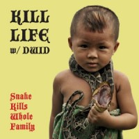 Kill Life - Snake Kills Whole Family [7-inch]