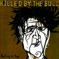 Killed by the Bull - Failing Is Fun [12 inch] (Cover Artwork)