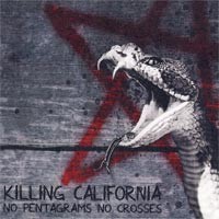 Killing California - No Pentagrams, No Crosses