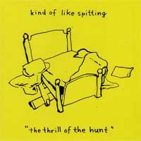 Kind of Like Spitting - The Thrill of the Hunt