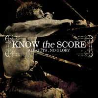 Know the Score - All Guts, No Glory