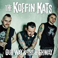 Koffin Kats - Our Way & The Highway