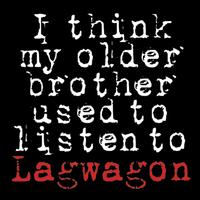 Lagwagon - I Think My Older Brother Used to Listen to Lagwagon