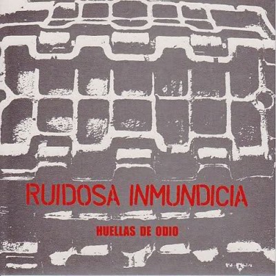 Ruidosa Inmundicia - Huellos de Odio | Punknews.org