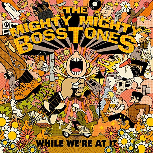 The Mighty Mighty Bosstones - While We're At It | Punknews.org