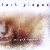 Last Plague - Sex and Murder (Cover Artwork)