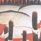 Leatherface - Mush | Punknews.org