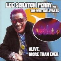 Lee Scratch Perry and the WhiteBellyRats - Alive, More Than Ever