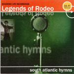 Legends Of Rodeo - South Atlantic Hymns (Cover Artwork)